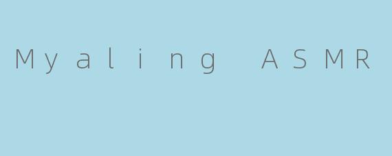 Myaling ASMR